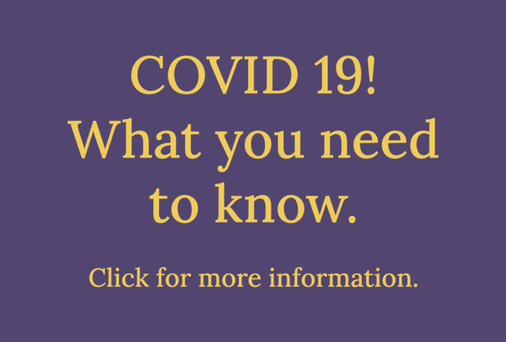 Covid 19! What you need to know. Click for more information.